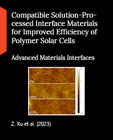 Compatible Solution-Processed Interface Materials for Improved Efficiency of Polymer Solar Cells 2023