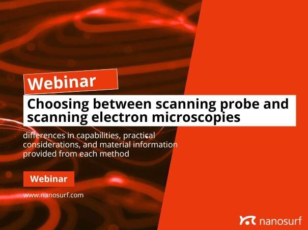 Thumbnail_Choosing between scanning probe and scanning electron microscopy Thumbnail_Choosing between scanning probe and scanning electron microscopy